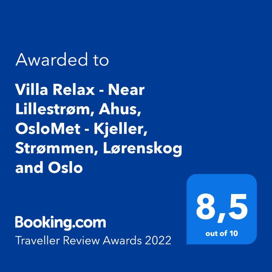 Villa Relax - Near Lillestrom, Ahus, Oslomet - Kjeller, Strommen, Lorenskog And Oslo Lillestrøm Exterior foto